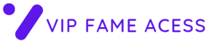 Vip Fame Acess